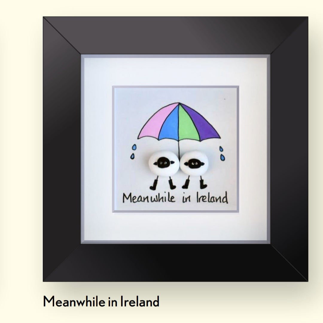 Mean While In Ireland Pebble Art 4x4" Black Frame